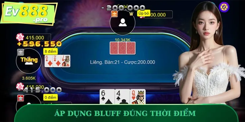 Áp dụng Bluff đúng thời điểm thuộc mẹo chơi Liêng mang tính bất bại
