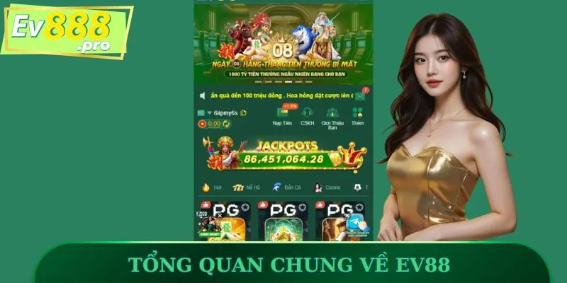Tổng quan chung về nhà cái đẳng cấp thượng lưu EV88